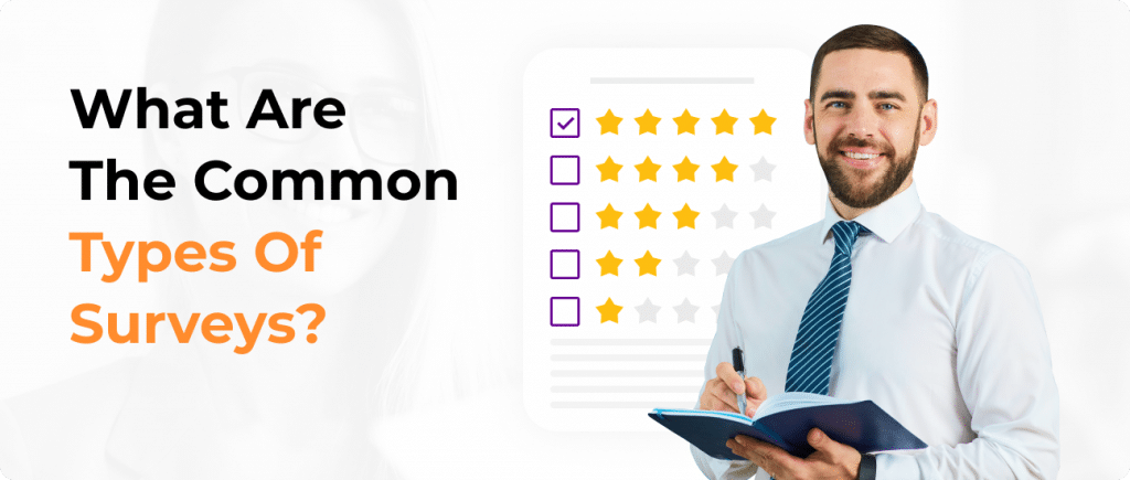 What are the common types of surveys?
