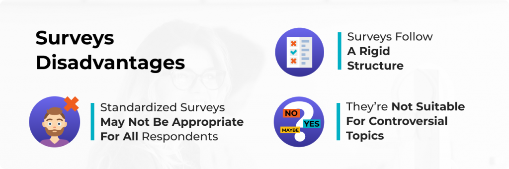 What are the Disadvantages of a Survey?